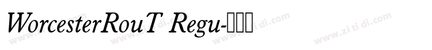 WorcesterRouT Regu字体转换